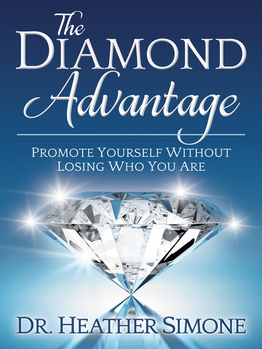 Title details for The Diamond Advantage by Dr. Heather Simone - Available